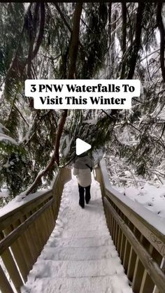 a person walking across a snow covered bridge with the words 3 pnw waterfalls to visit this winter