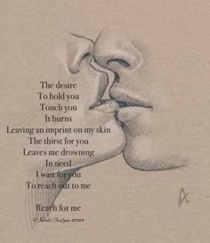 a drawing of two people kissing each other with a quote above them that says, the desired to hold you touch you