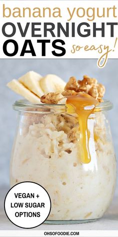 Text reads Banana Yogurt Overnight Oats Banana Overnight Oats With Yogurt, Greek Yogurt Overnight Oats, Overnight Oats Greek Yogurt, Banana Greek Yogurt, Oats With Yogurt