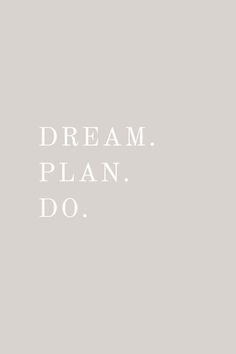 the words dream plan do written in white on a gray background