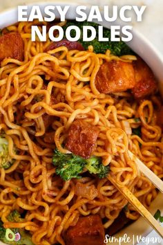 a bowl filled with noodles, broccoli and meat in sauce that says easy saucy noodles