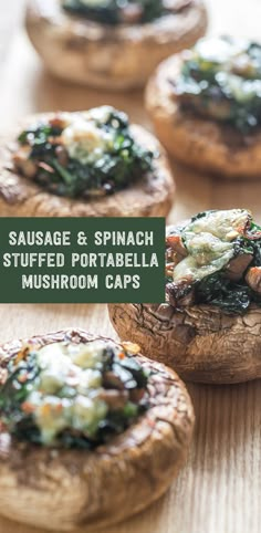 sausage and spinach stuffed portorella mushrooms caps with text overlay reading sausage & spinach stuffed portabella mushrooms caps