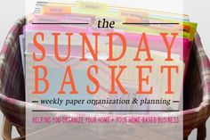 a basket full of books with the text sunday basket weekly paper organization and planning help