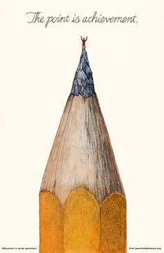 a drawing of a pencil with the words, the point is achievement