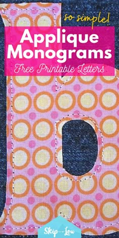 the front cover of an applique monograms free printable letters book