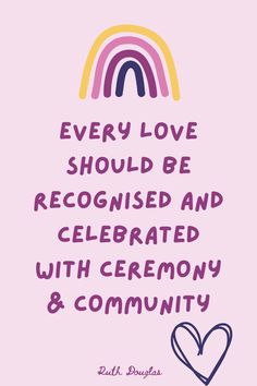 a pink background with the words, every love should be recorded and celebrating with ceremony & community