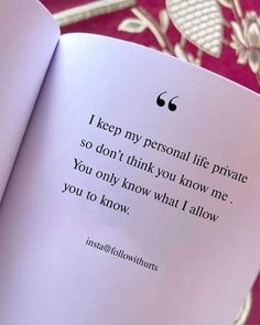 an open book with the words i keep my personal life private so don't think you know me, you only know what i allow