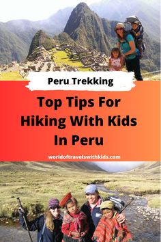 the top tips for hiking with kids in peru