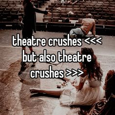 two people sitting on the ground in front of an audience with text reading theatre crushes but also theatre crushes