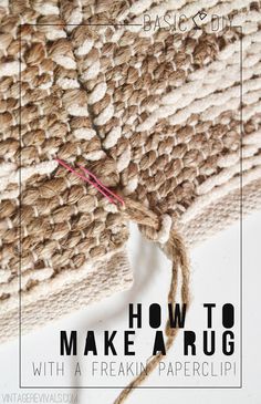 how to make a rug with a freakin paperclip