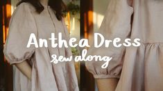 an image of a woman wearing a dress with the words anthea dress sew along