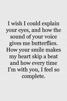 the love bites quote that says i wish i could explain your eyes, and how the sound of your voice gives me butterflies