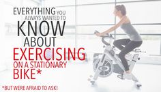 a woman is riding an exercise bike with the caption, everything you need to know about exercising on a stationary bike