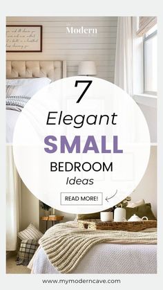 a bedroom with the text 7 elegant small bedroom ideas