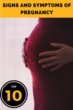 pregnant woman's belly with the words top 10 signs and symptoms of pregnancy