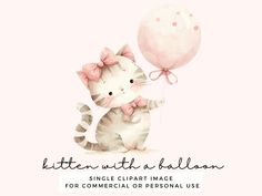 a cat holding a balloon with the caption kitten with a balloon for commercial or personal use