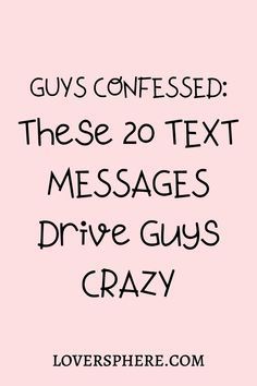 a pink background with the words guys confused these 20 text messages drive guys crazy on it