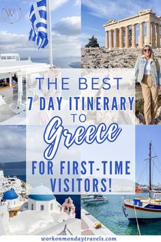 the best 7 day itinerary to greece for first - time visitors