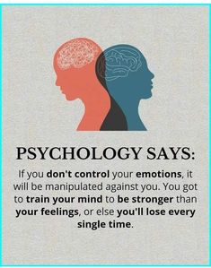 two people with their heads in different colors and the words, psychology says if you don't control your emotions, it will be manipulated against you