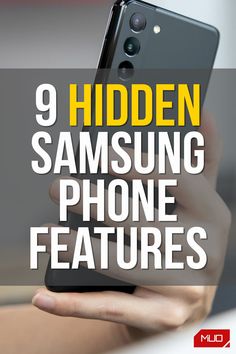 someone holding their phone with the text 9 hidden samsung phone features