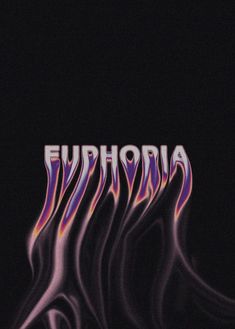 the word euphora is painted in purple and pink flames on a black background