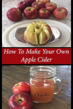 an apple cider and some apples on a table with the words how to make your own apple cider