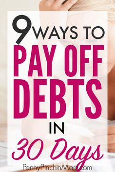 a woman laying in bed with the text 9 ways to pay off debts in 30 days