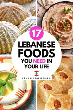 several different foods are shown with the words, 17 lebanse foods you need in your life