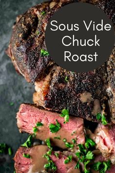 steak with mushrooms and parsley on top is shown in the foreground text reads sous vide chuck roast