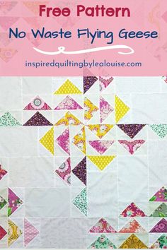 the free pattern for this no waste flying geese quilt is featured in an article about how to