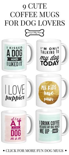 coffee mugs with the words i love my dog and other things in different colors