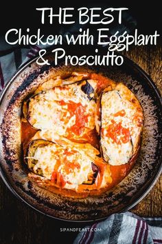 the best chicken with eggplant and prosciutto in a skillet