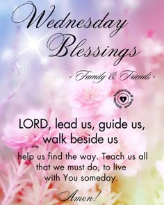 an image of flowers with the words wednesday blessing