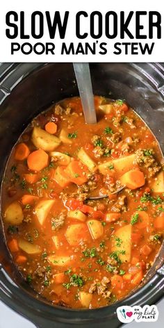 the slow cooker is full of stew and vegetables, with text overlay that reads slow cooker poor man's stew