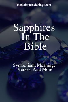 sapphires in the bible symbolizing, meaning, and more