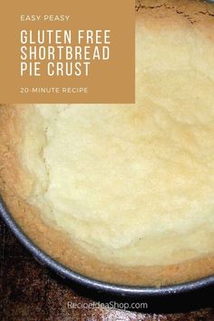 an easy gluten free shortbread pie crust