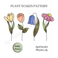 four different flowers with the words plant stakes pattern on them, and one flower is shown in