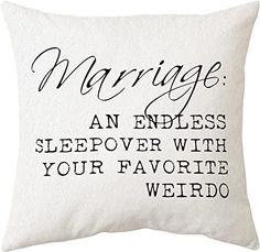 a pillow that says marriage an endless sleepover with your favorite weirdo