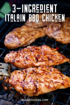 grilled chicken on the grill with text overlay that reads 3 ingredient italian bbq chicken