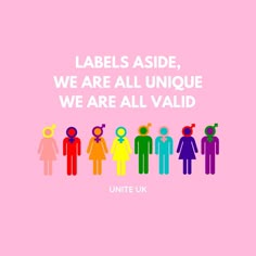 a pink background with the words labels aside, we are all unique we are all valid