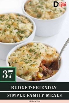 three white bowls filled with food and the words 37 budget - friendly simple family meals