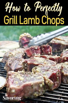 how to perfectly grill lamb chops on the grill with text overlay that reads, how to perfectly grill lamb chops