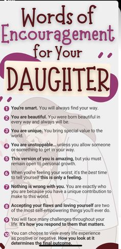 the words of encouragement for your daughter are shown in this poster