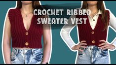 two images of a woman wearing a red sweater vest and jeans with the words crochet ribbed sweater vest