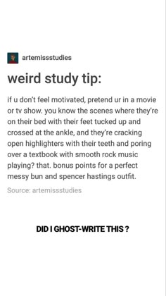 the text reads weird study tip if you don't feel motived, periodd