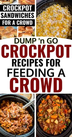 crock pot recipe for ground beef and potatoes with text overlay that reads dump'n go crockpot recipes for feeding a crowd