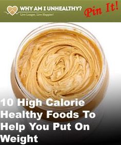 10-high-calorie-healthy-foods that help those of us who struggle to keep weight ON. All sources of GOOD fats Weight Gaining, Weight Gain Diet, Quick Diet, Weight Gain Meals, High Calorie, Put On Weight, High Calorie Meals, I'm Tired