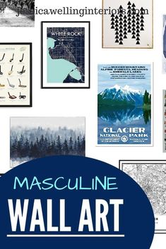 the words masculine wall art are in blue and white with images of mountains