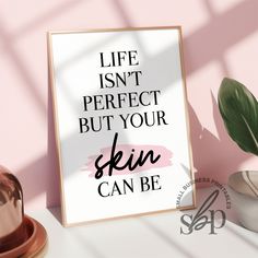 Enhance your space with our skincare quote decor! Perfect for beauty salons and estheticians, this wall art reminds us that even when life isn't perfect, our skin can be. Add a touch of inspiration and professionalism to your dermatology practice with this stylish decoration. Download and Print TODAY! Elevate your brand and stand out in the market with our collection of printables, perfect for small business owners.   This product is downloadable, printable, and easy to frame or display.  After Esthetician Quotes Skin Care, Esthetician Definition Sign, Dermatology Clinic, Beauty Therapy Room, Salon Quotes, Esthetician Room, Skin Care Clinic, Skincare Quotes, Quote Decor