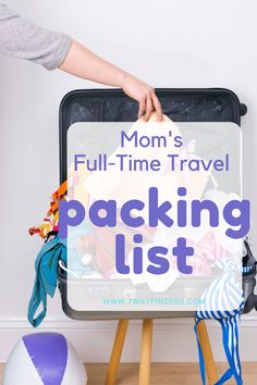 a woman's full - time travel packing list is shown in front of a suitcase